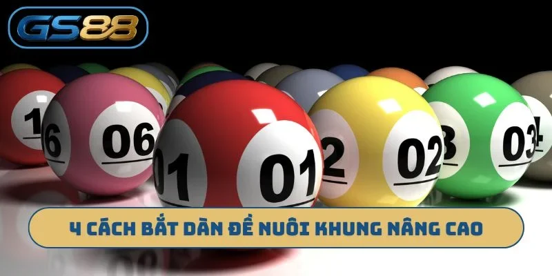 4 cách bắt dàn đề nuôi khung nâng cao vận may