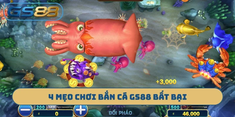 4 mẹo chơi bắn cá GS88 bất bại