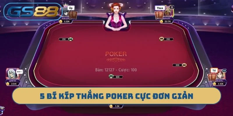 5 bí kíp thắng Poker cực đơn giản