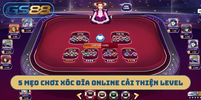5 mẹo chơi xóc đĩa online cải thiện level