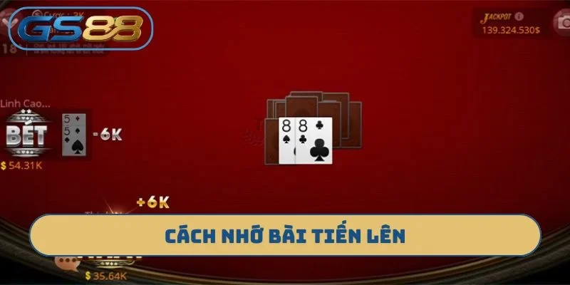 Cách nhớ bài tiến lên