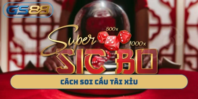 Cách soi cầu tài xỉu