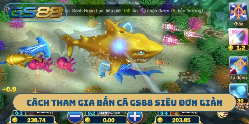 Cách tham gia bắn cá GS88 siêu đơn giản