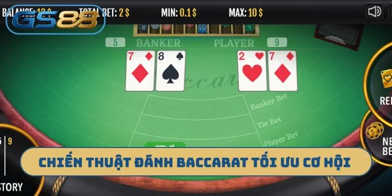 Chiến thuật đánh Baccarat tối ưu cơ hội ăn cược