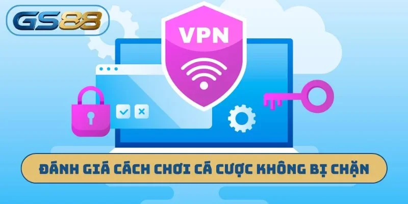 Đánh giá hiệu suất cách chơi cá cược không bị chặn