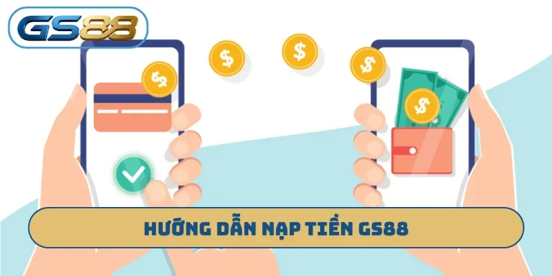 Nạp tiền GS88