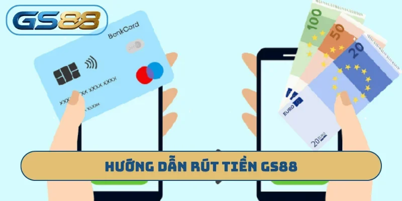 Rút tiền GS88