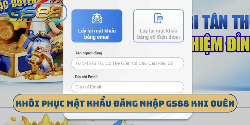 Khôi phục mật khẩu đăng nhập GS88 khi quên