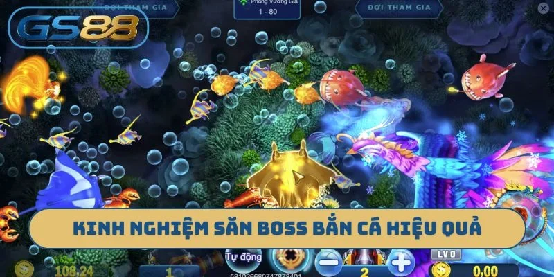 Kinh nghiệm săn boss bắn cá