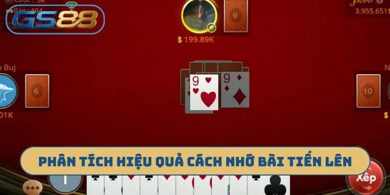 Phân tích hiệu quả cách nhớ bài Tiến Lên