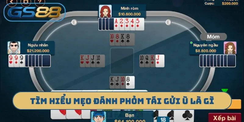 Tìm hiểu mẹo đánh phỏm tái gửi ù là gì